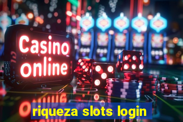 riqueza slots login